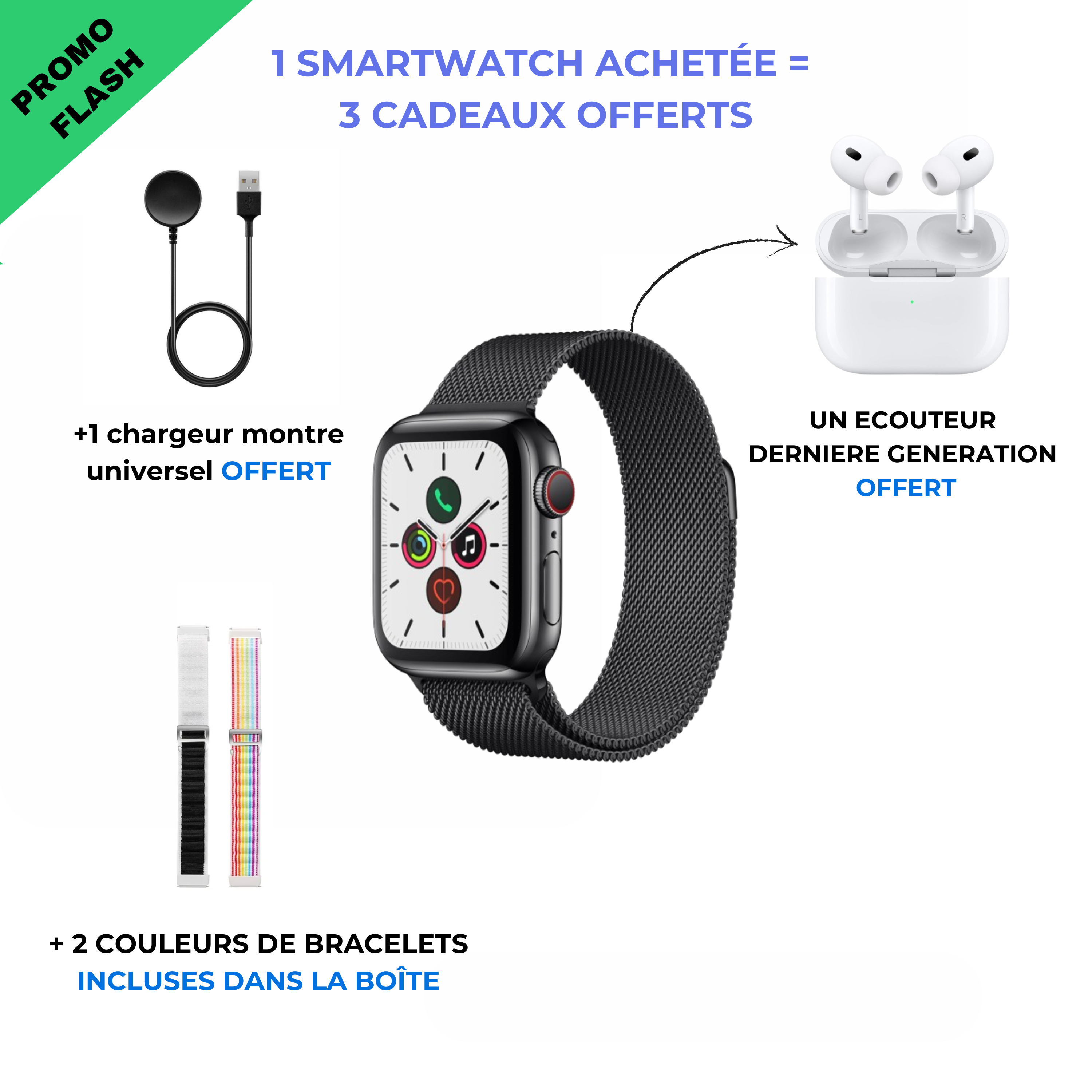 Smartwatch BF (1 Achetée = 2 Couleurs OFFERTES) + un écouteur offert