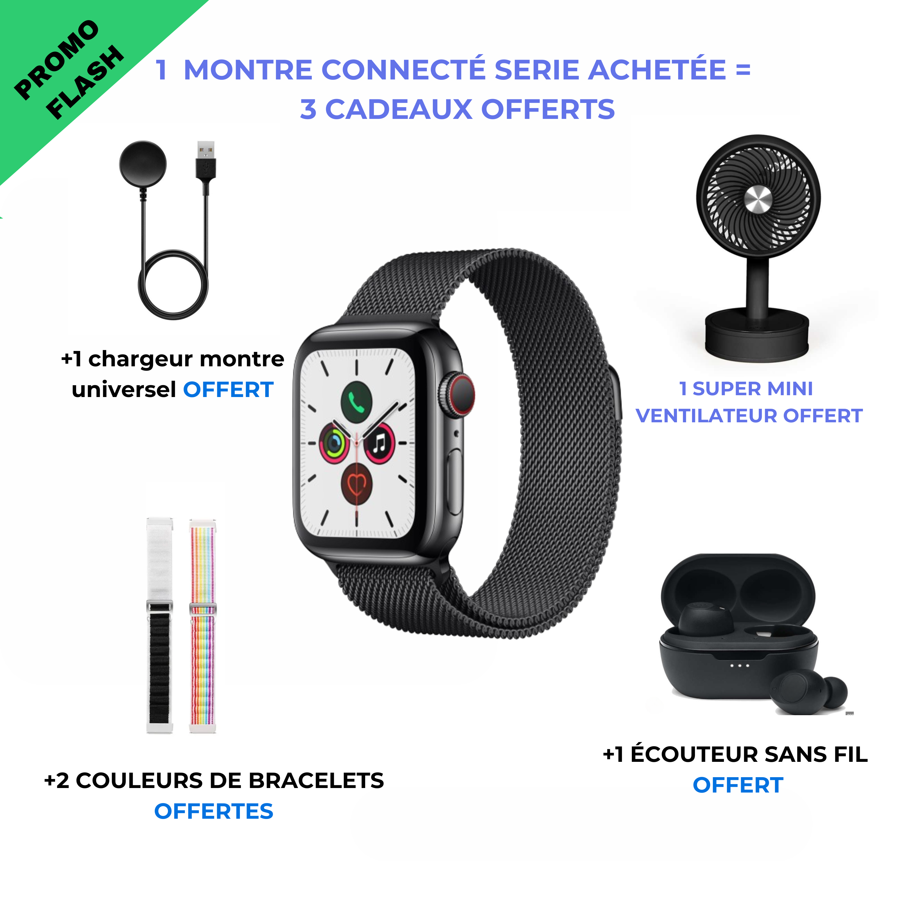 Montre connecté BN + un ecouteur + un super mini ventilateur