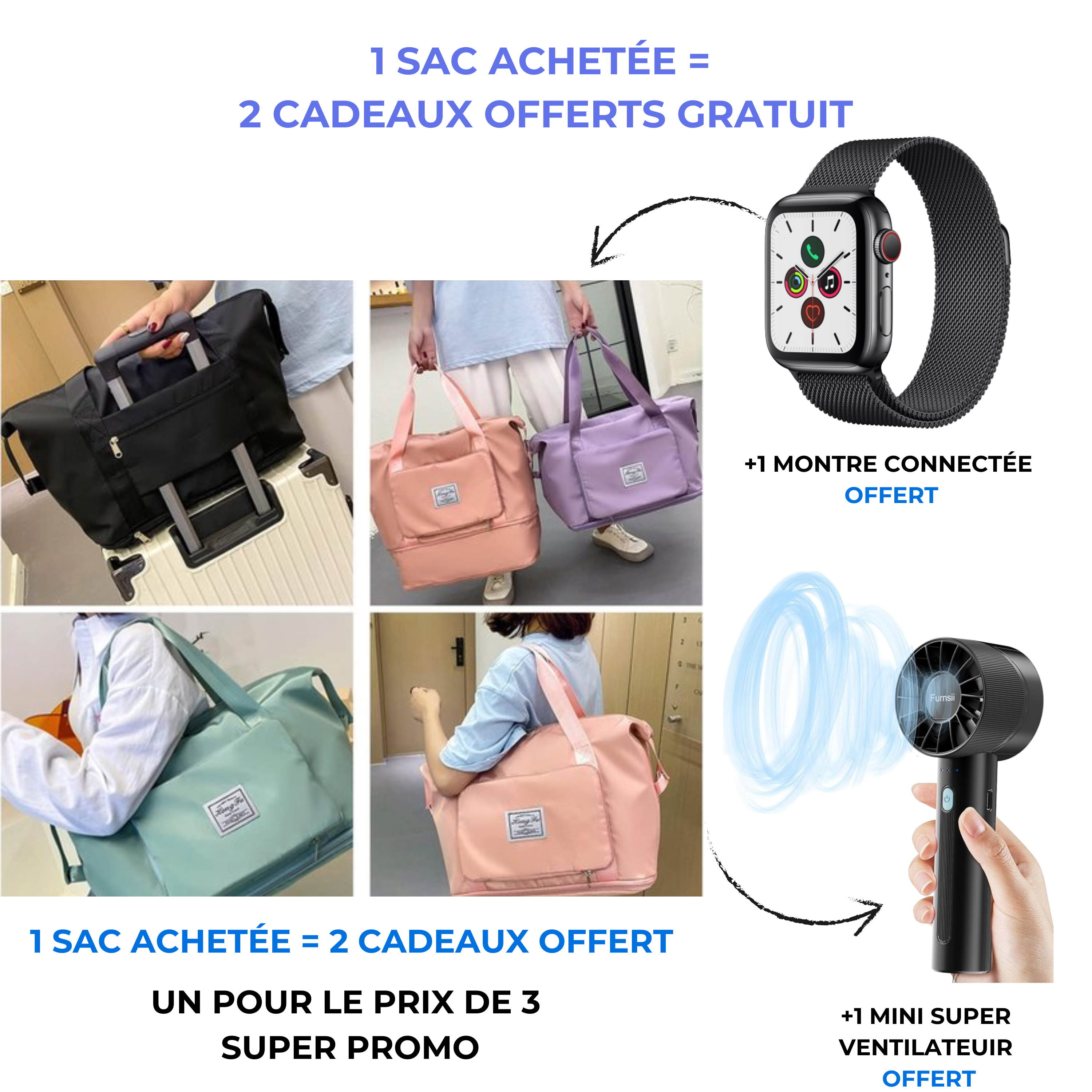 sac imperméable + une montre connecté GAB + un super mini ventilo